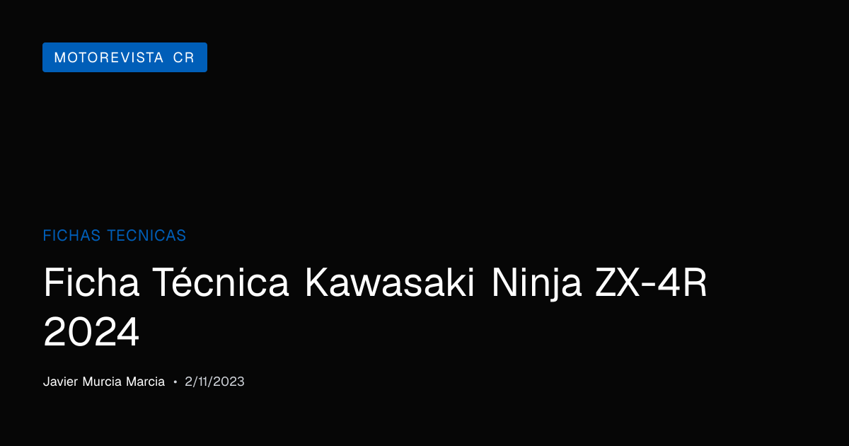 ᴀʀɪᴀ Ficha Técnica Kawasaki Ninja ZX-4R 2024 - Moto Revista CR